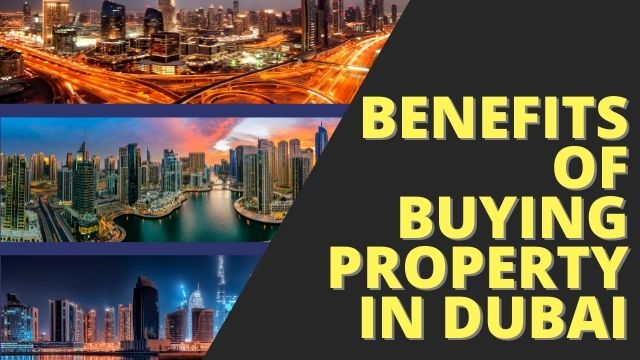 benefits of buying property in dubai